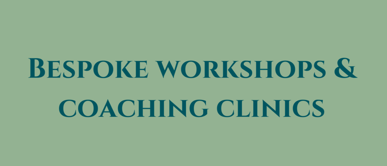bespoke workshops and coaching clinics
